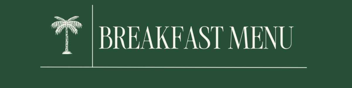 Palm Terrace Breakfast Menu