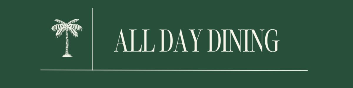 Palm Terrace Spring All Day Dining Menu